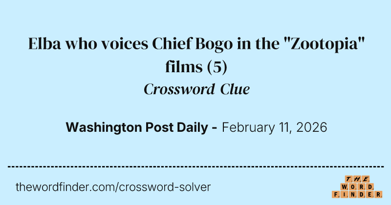 Elba who voices Chief Bogo in the "Zootopia" films crossword clue image