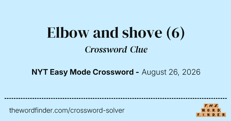 Elbow and shove crossword clue image