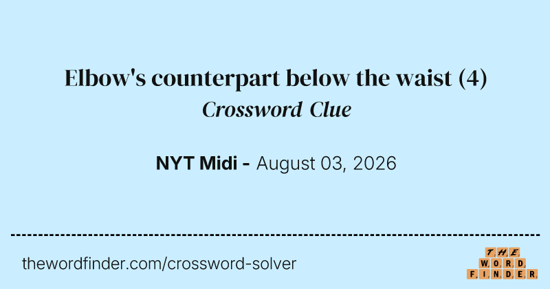 Elbow's counterpart below the waist crossword clue image