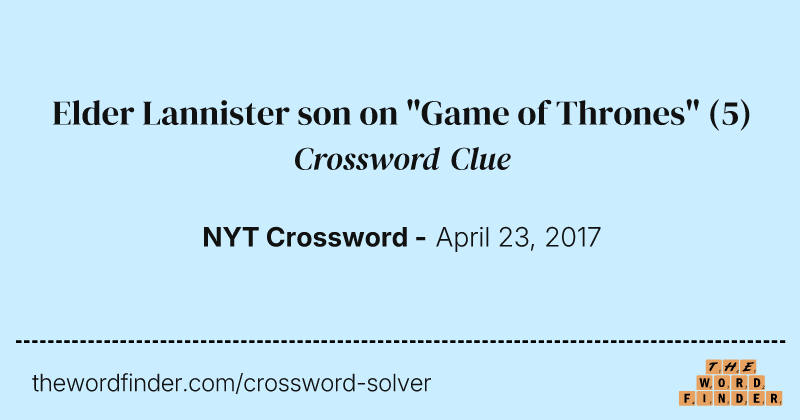 Elder Lannister son on "Game of Thrones" crossword clue image