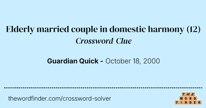 Elderly married couple in domestic harmony crossword clue image