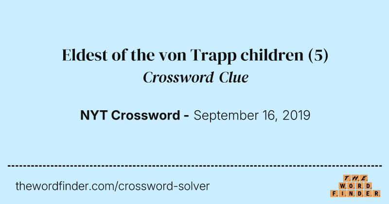 Eldest of the von Trapp children crossword clue image