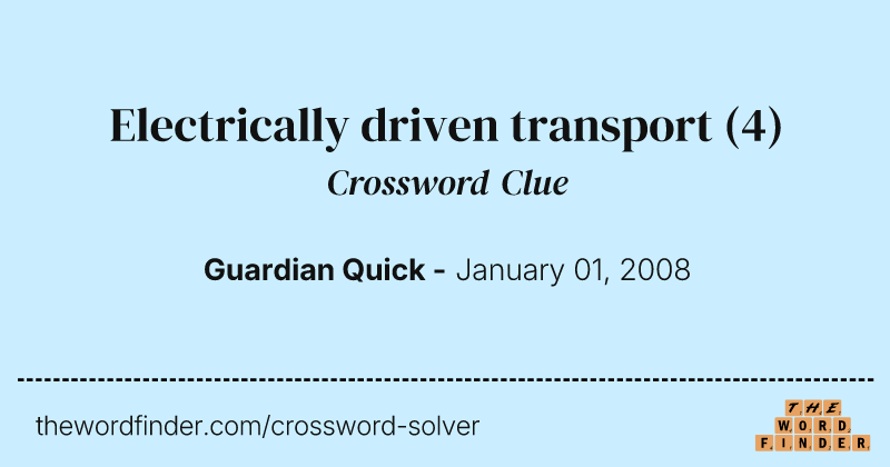 Electrically driven transport crossword clue image