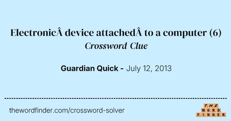 Electronic&nbsp;device attached&nbsp;to a computer crossword clue image