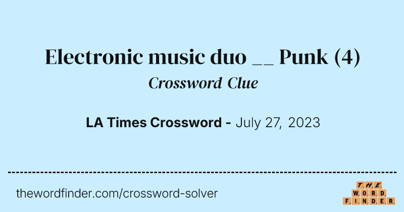 Electronic music duo __ Punk crossword clue image