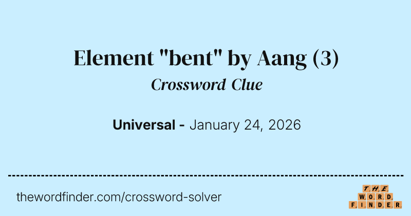Element "bent" by Aang crossword clue image
