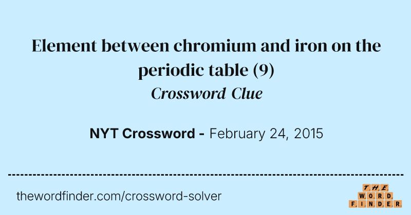 Element between chromium and iron on the periodic table crossword clue image
