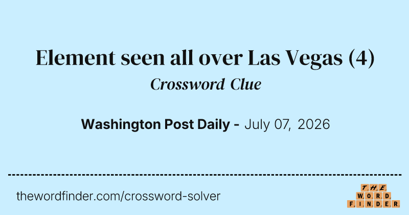 Element seen all over Las Vegas crossword clue image