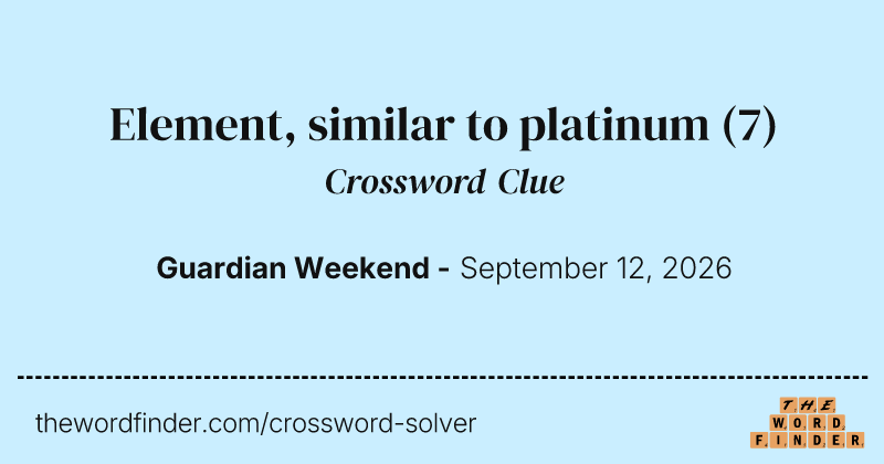 Element, similar to platinum crossword clue image