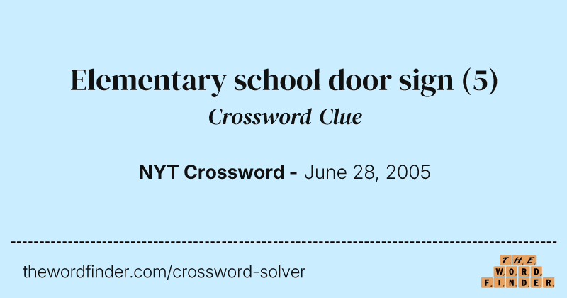 Elementary school door sign crossword clue image