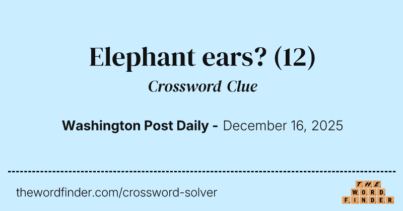 Elephant ears? crossword clue image