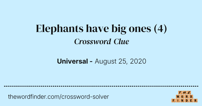Elephants have big ones crossword clue image