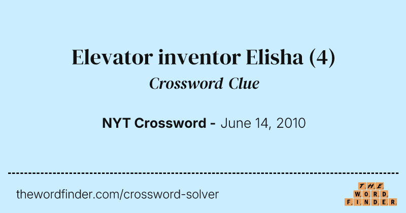 Elevator inventor Elisha crossword clue image