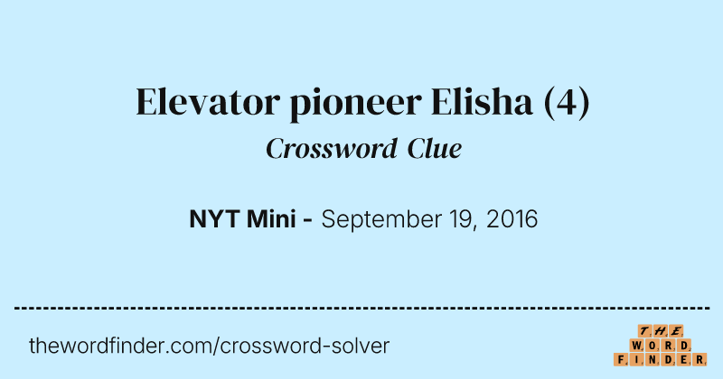 Elevator pioneer Elisha crossword clue image
