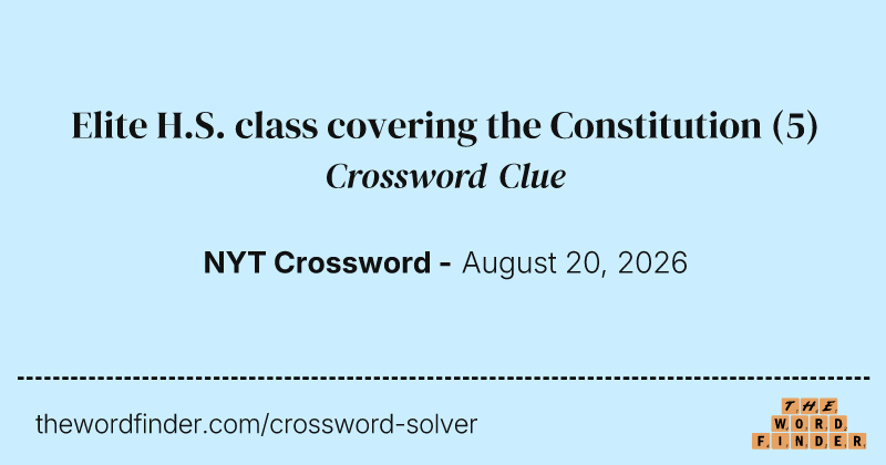 Elite H.S. class covering the Constitution crossword clue image