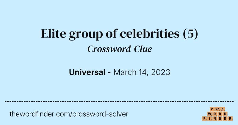 Elite group of celebrities crossword clue image