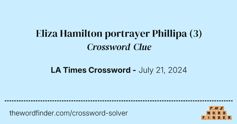Eliza Hamilton portrayer Phillipa crossword clue image