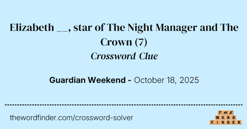 Elizabeth __, star of The Night Manager and The Crown crossword clue image