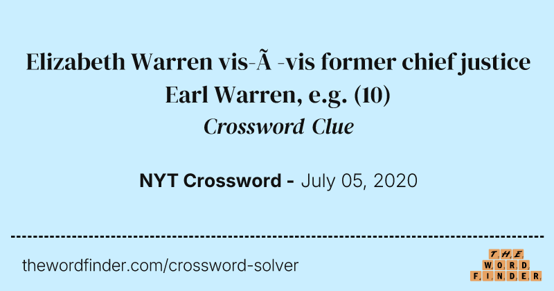 Elizabeth Warren vis-à-vis former chief justice Earl Warren, e.g. crossword clue image