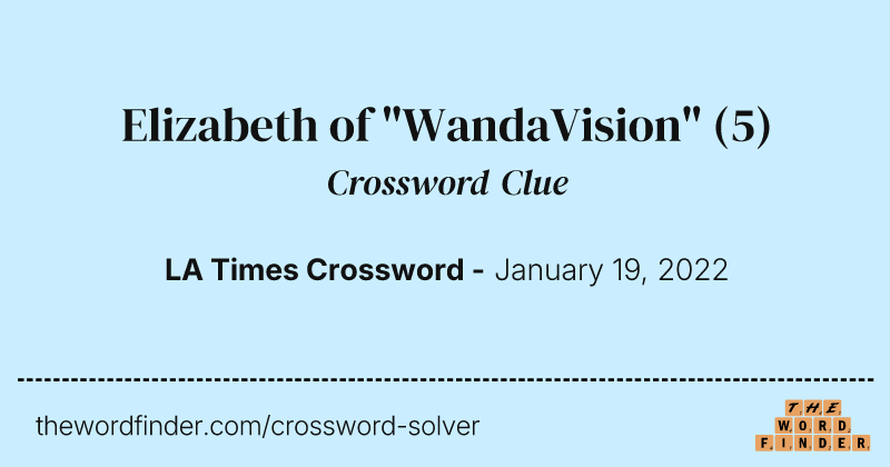 Elizabeth of "WandaVision" crossword clue image