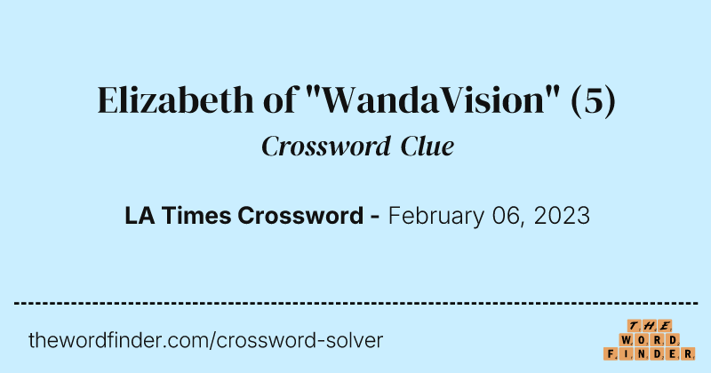 Elizabeth of "WandaVision" crossword clue image