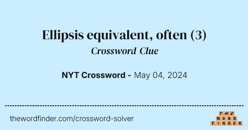 Ellipsis equivalent, often crossword clue image