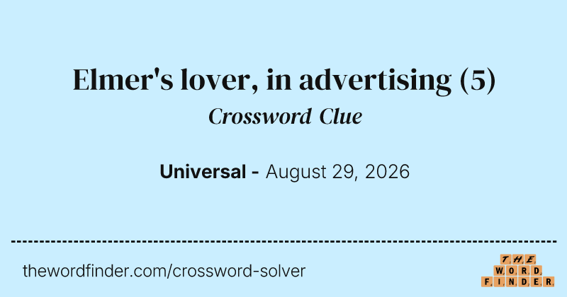 Elmer's lover, in advertising crossword clue image