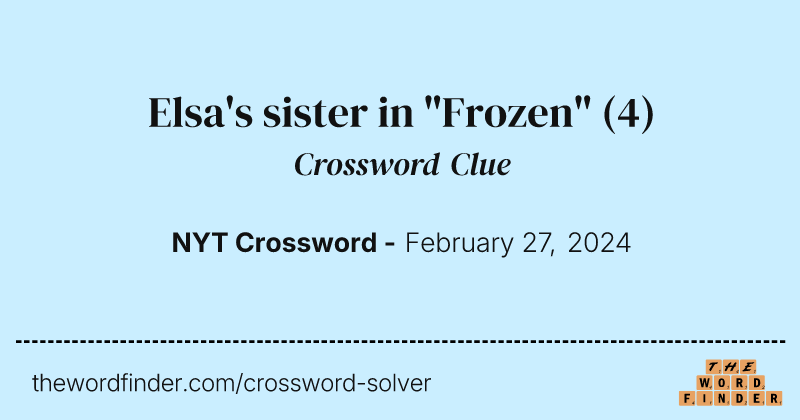 Elsa's sister in "Frozen" crossword clue image