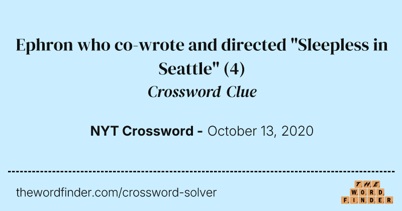 Ephron who co-wrote and directed "Sleepless in Seattle" crossword clue image