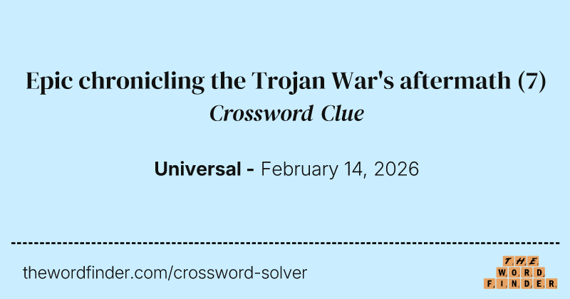 Epic chronicling the Trojan War's aftermath crossword clue image