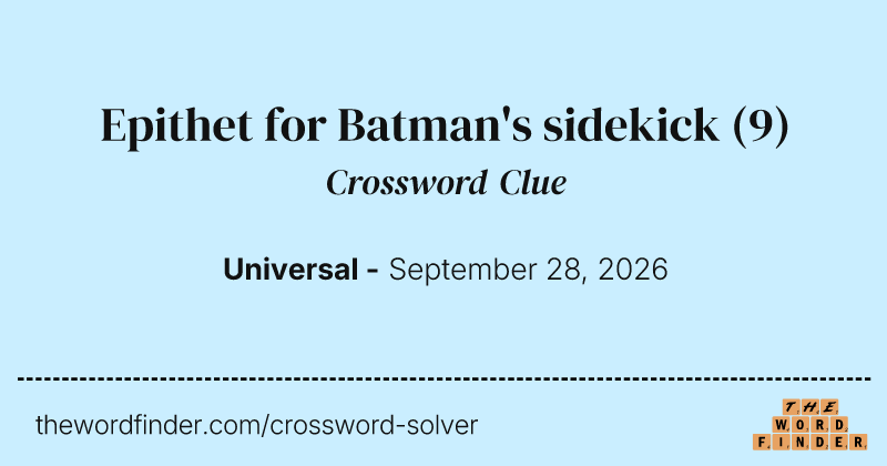 Epithet for Batman's sidekick crossword clue image
