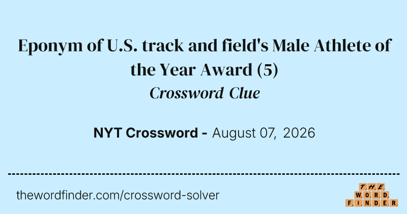 Eponym of U.S. track and field's Male Athlete of the Year Award crossword clue image