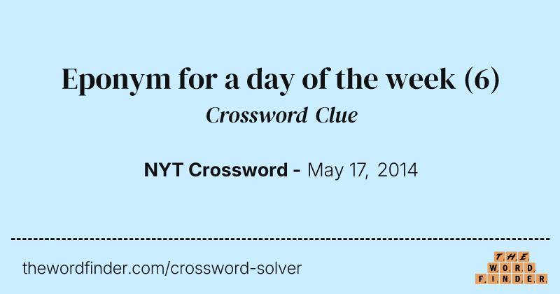 Eponym for a day of the week crossword clue image
