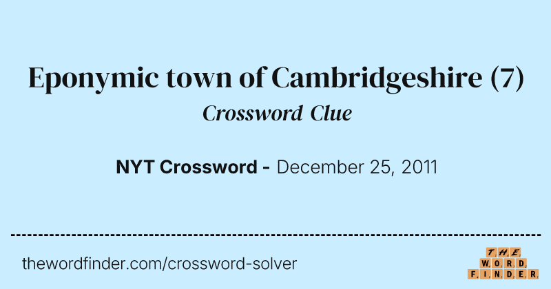 Eponymic town of Cambridgeshire crossword clue image