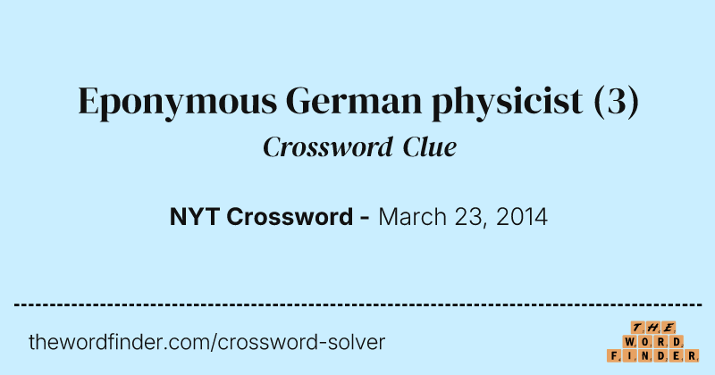 Eponymous German physicist crossword clue image