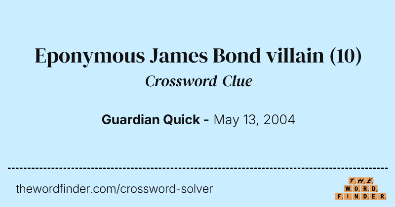 Eponymous James Bond villain crossword clue image