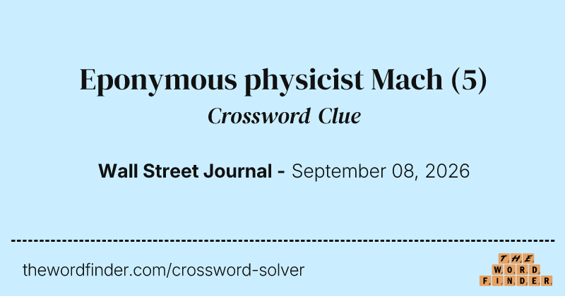 Eponymous physicist Mach crossword clue image