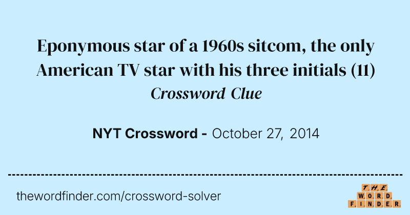 Eponymous star of a 1960s sitcom, the only American TV star with his three initials crossword clue image