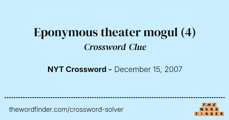 Eponymous theater mogul crossword clue image