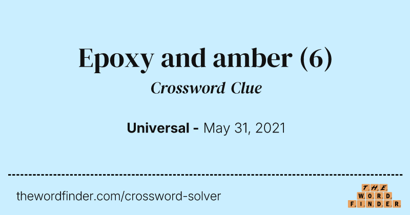 Epoxy and amber crossword clue image