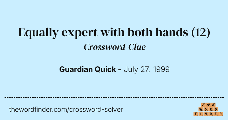 Equally expert with both hands crossword clue image