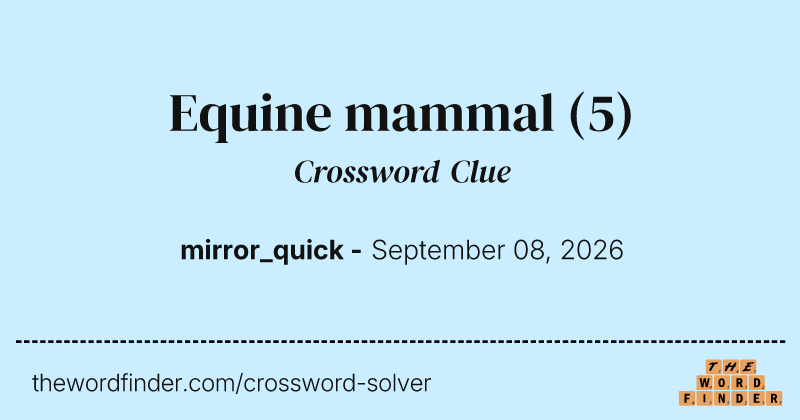 Equine mammal crossword clue image