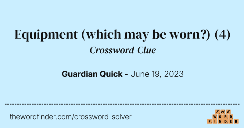 Equipment (which may be worn?) crossword clue image