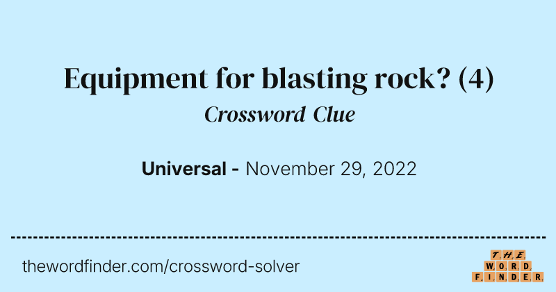 Equipment for blasting rock? crossword clue image