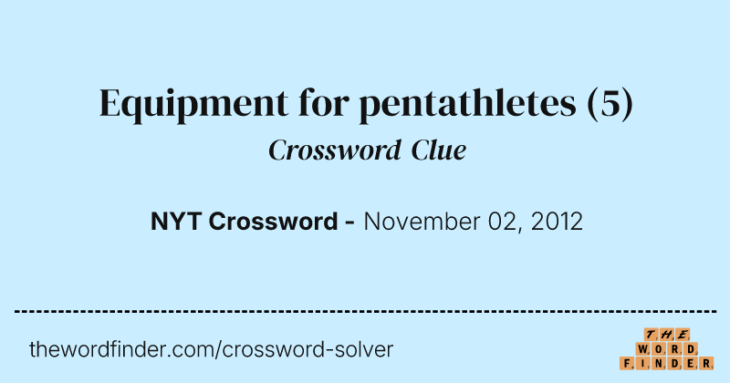 Equipment for pentathletes crossword clue image