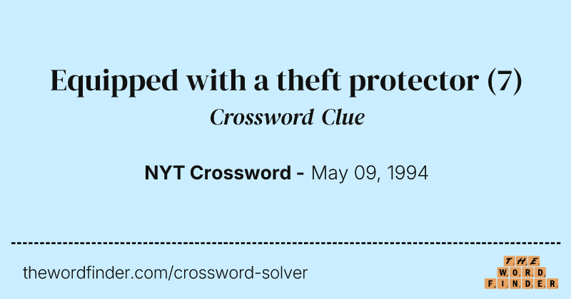 Equipped with a theft protector crossword clue image