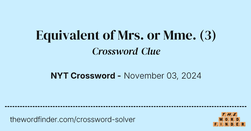 Equivalent of Mrs. or Mme. crossword clue image