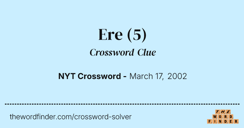 Ere crossword clue image