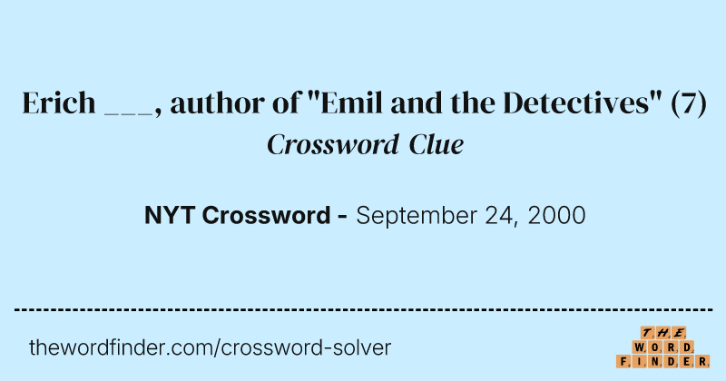 Erich ___, author of "Emil and the Detectives" crossword clue image
