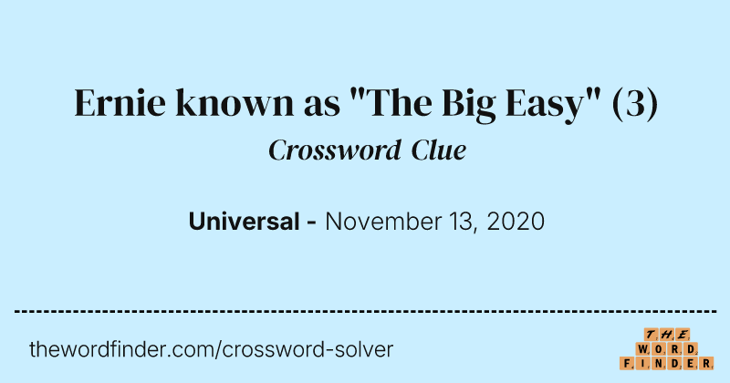 Ernie known as "The Big Easy" crossword clue image